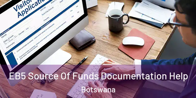  EB5 Source Of Funds Documentation Help Botswana