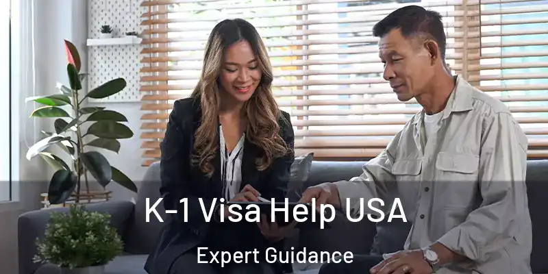 K-1 Visa Help USA Expert Guidance