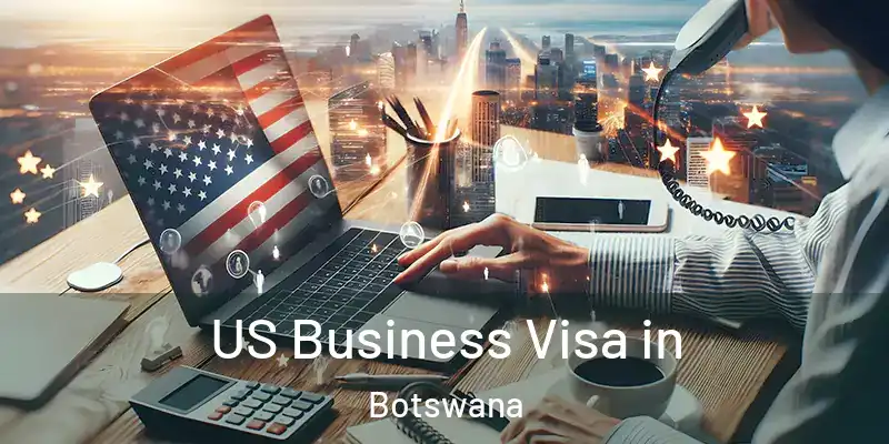  US Business Visa in Botswana